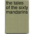 The Tales Of The Sixty Mandarins