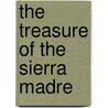 The Treasure of the Sierra Madre door Bruno Traven