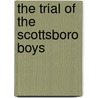 The Trial of the Scottsboro Boys door David Aretha
