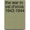 The War In Val D'Orcia 1943-1944 door Iris Origo