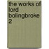 The Works Of Lord Bolingbroke  2
