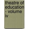 Theatre Of Education - Volume Iv door Stephanie Felicite Genlis