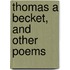 Thomas A Becket, And Other Poems