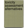 Toxicity Assessment Alternatives door Harry Salem