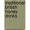Traditional British Honey Drinks door Francis Beswick