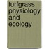 Turfgrass Physiology And Ecology