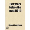 Two Years Before The Mast (1911) by Richard Henry Dana