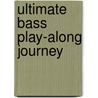 Ultimate Bass Play-Along Journey by Journey