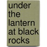 Under The Lantern At Black Rocks door Edward Augustus Rand