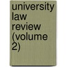 University Law Review (Volume 2) door General Books