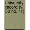 University Record (V. 50 No. 11) by University Of the State of Florida