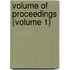 Volume of Proceedings (Volume 1)