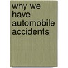 Why We Have Automobile Accidents by Jani De Silva