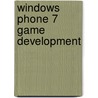 Windows Phone 7 Game Development by Adam Dawes