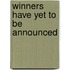 Winners Have Yet To Be Announced