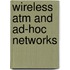 Wireless Atm And Ad-Hoc Networks