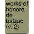 Works Of Honore De Balzac (V. 2)