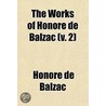Works Of Honore De Balzac (V. 2) door Honoré de Balzac