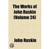 Works Of John Ruskin (Volume 24)