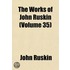 Works of John Ruskin (Volume 35)