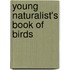 Young Naturalist's Book Of Birds