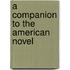A Companion To The American Novel
