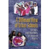 A Different View of Urban Schools door Kitty Kelly Epstein