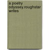 A Poetry Odyssey.Roughstar Writes by J. Howard Russell