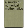 A Survey Of Numerical Mathematics door Robert Todd Gregory