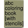 Abc Coloring Book [with Stencils] by Stacey Lamb