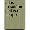 Adac Reiseführer Golf Von Neapel by Gerda Rob