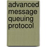 Advanced Message Queuing Protocol door John McBrewster