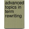 Advanced Topics In Term Rewriting door Germany E. Ohlebusch University of Bielefeld