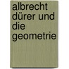 Albrecht Dürer und die Geometrie door Jonas Sailer