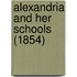 Alexandria And Her Schools (1854)