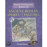 Ancient Roman Sports and Pastimes door Nicola Barber