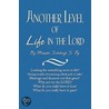 Another Level of Life in the Lord door Minister Scheharyl S. Fry