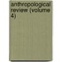 Anthropological Review (Volume 4)