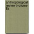 Anthropological Review (Volume 5)