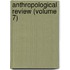 Anthropological Review (Volume 7)