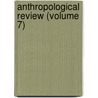 Anthropological Review (Volume 7) door Anthropological Society of London