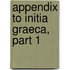 Appendix to Initia Graeca, Part 1