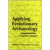 Applying Evolutionary Archaeology door R. Lee Lyman