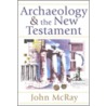 Archaeology and the New Testament door John McRay
