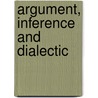 Argument, Inference And Dialectic door Robert C. Pinto