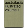 Australasia Illustrated  Volume 1 door Andrew Garran