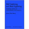 Ball Lightning and Bead Lightning by James Dale Barry