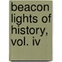 Beacon Lights Of History, Vol. Iv