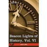 Beacon Lights Of History, Vol. Vi door John Lord