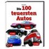 Bellu, S: Die 100 teuersten Autos